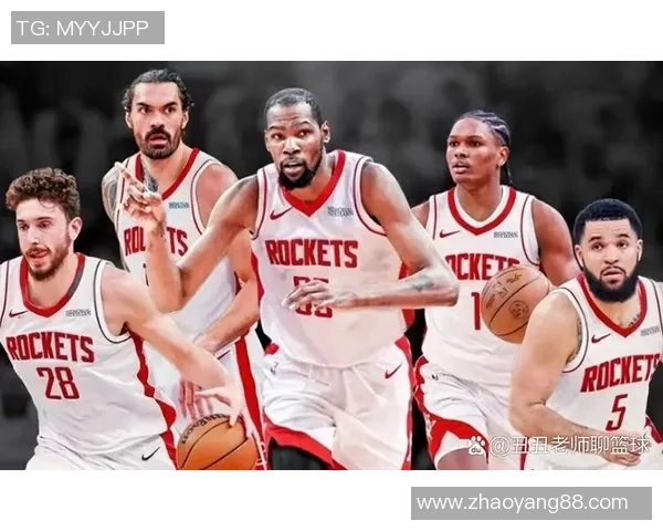休斯顿火箭新赛季阵容深度分析核心球员状态与球队前景展望 休斯顿火箭新赛季阵容深度分析核心球员状态与球队前景展望