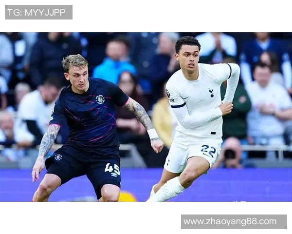 热刺主场迎战西汉姆联强强对话上演英超伦敦德比焦点大战